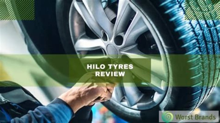 Are Hilo Tyres good?
