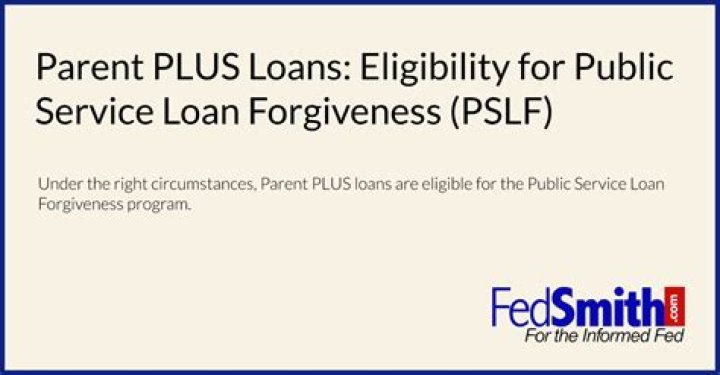Are Parent PLUS loans eligible for forgiveness?