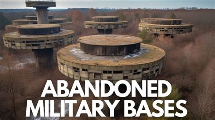 Are there any abandoned military bases?