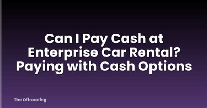 Can I pay cash at Enterprise?