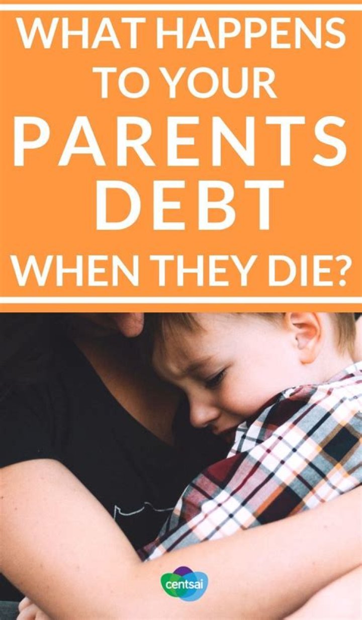 Do I have to pay my parents debt when they die?