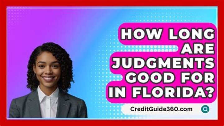 How long are judgments valid in Florida?