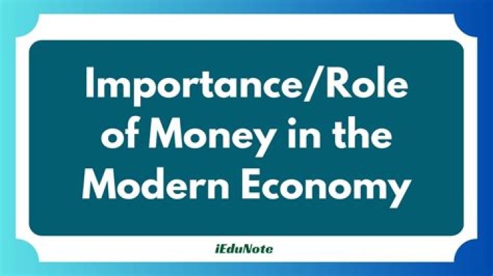 What are the importance of money in economics?