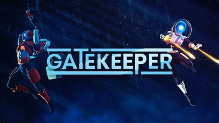 What does a gatekeeper do?