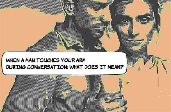 What does it mean when a man touches you?