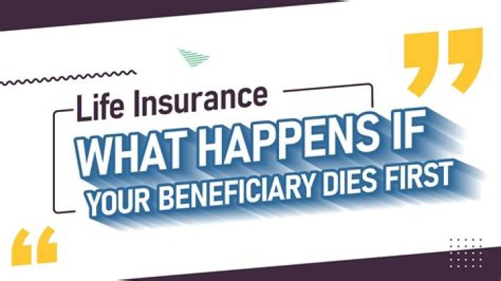 What happens if your life insurance beneficiary dies before you?