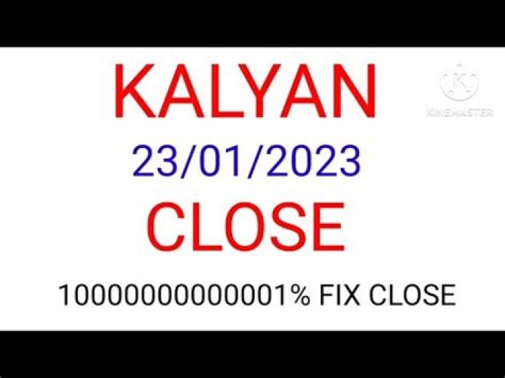 What time Kalyan close comes?