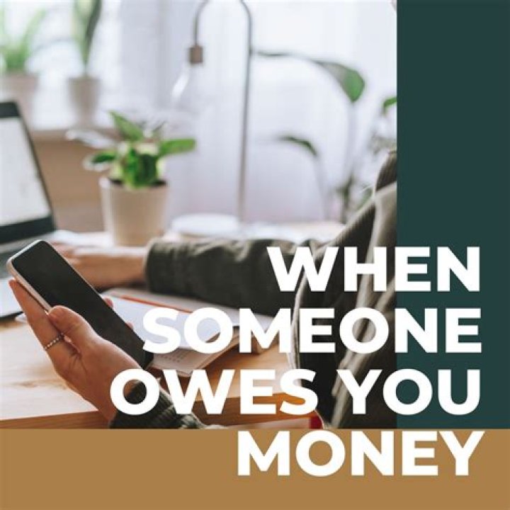 Where do you go if someone owes you money?