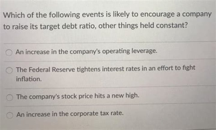 Which of the following factors is likely to encourage a company to increase its debt ratio?