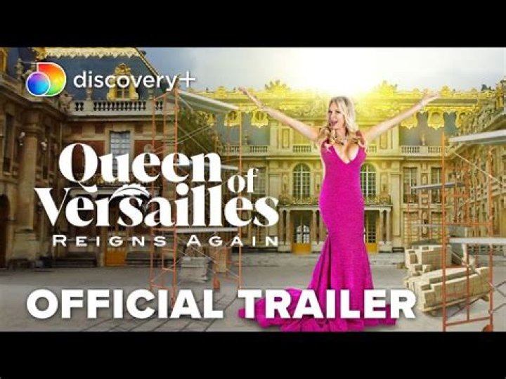 Why does she call herself Queen of Versailles?