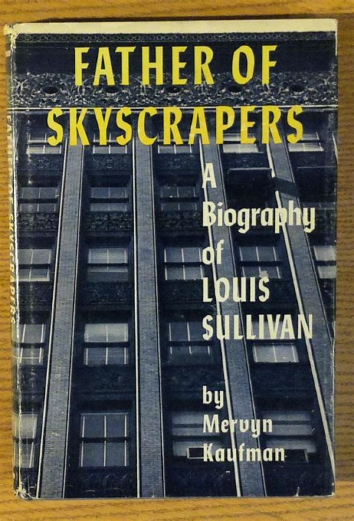 Why was Louis Sullivan the father of the skyscraper?
